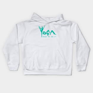 Yoga Made Me Do It - Green Kids Hoodie